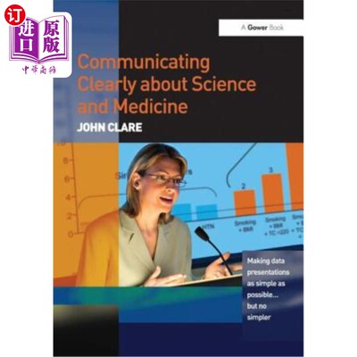 海外直订Communicating Clearly about Science and Medicine: Making Data Presentations as S 清晰地沟通科学和医学:使数