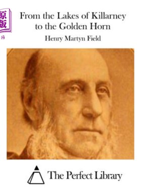 海外直订From the Lakes of Killarney to the Golden Horn 从基拉尼湖到金角