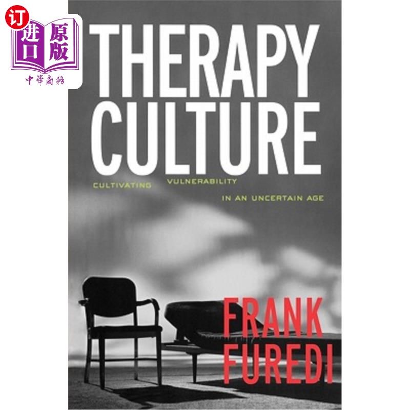 海外直订Therapy Culture: Cultivating Vulnerability in an Uncertain Age 治疗文化：在不确定的时代培养脆弱性