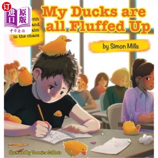 海外直订My disarray the and finding Fluffed Dealing 处理混 我 鸭子都是一团糟 all with calm chaos are Ducks