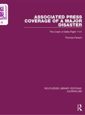 海外直订医药图书Associated Press Coverage of a Major Disaster: The Crash of Delta Flight 1141 美联社对重大灾难的报