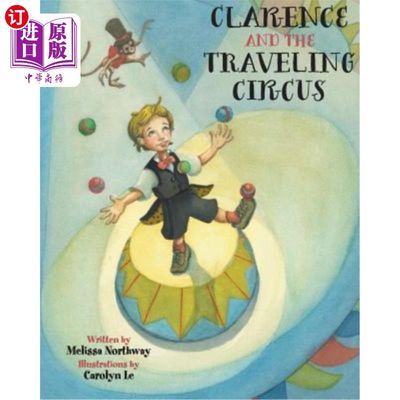 海外直订Clarence and the Traveling Circus 克拉伦斯和巡回马戏团