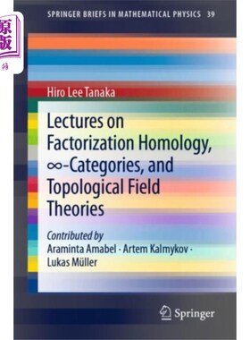 海外直订Lectures on Factorization Homology,  -Categories... 因式分解同调、-范畴及拓扑场论讲座