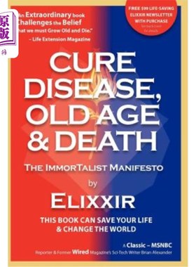 海外直订医药图书Cure Disease, Old Age & Death: The Immortalist Manifesto 治病、养老与死亡：不朽宣言