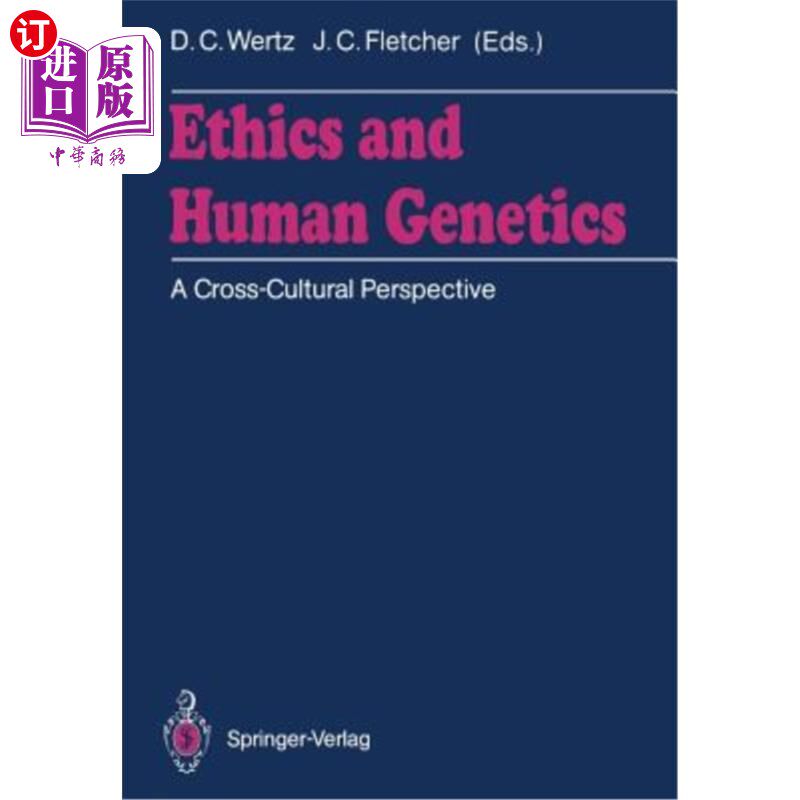 海外直订医药图书Ethics and Human Genetics: A Cross-Cultural Perspective 伦理学与人类遗传学:跨文化视角