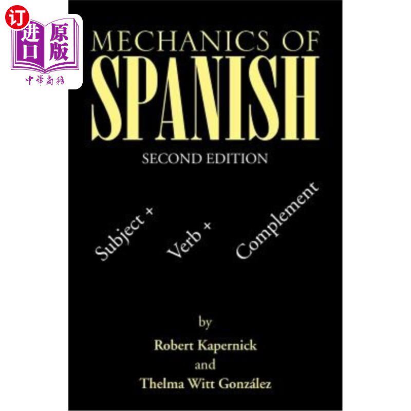 海外直订Mechanics of Spanish: Subject + Verb + Complement 西班牙语的技巧:主语+动词+补语