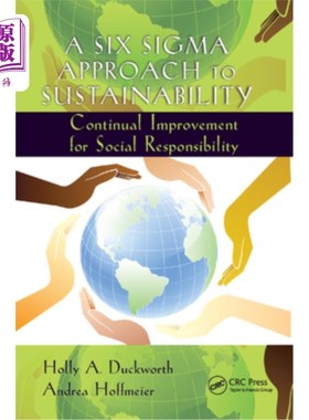 海外直订A Six SIGMA Approach to Sustainability: Continual Improvement for Social Respons 可持续发展的六西格玛方法: