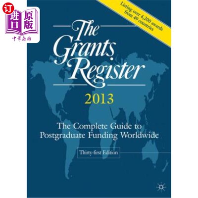 海外直订The Grants Register: The Complete Guide to Postgraduate Funding Worldwide 助学金注册：全球研究生资助的完整指南