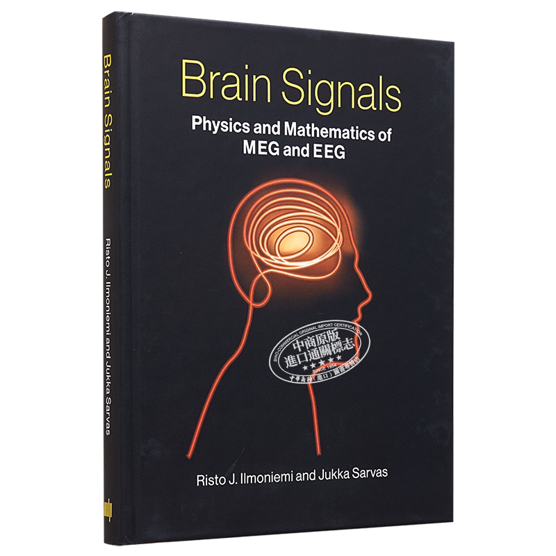 现货 大脑信号 脑磁图与脑电图的物理学和数学 Brain Signals 英文原版 Risto J Ilmoniemi【中商原版】