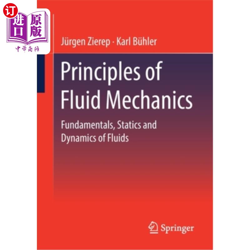 海外直订Principles of Fluid Mechanics: Fundamentals, Statics and Dynamics of Fluids 流体力学原理:流体基础、流体静力