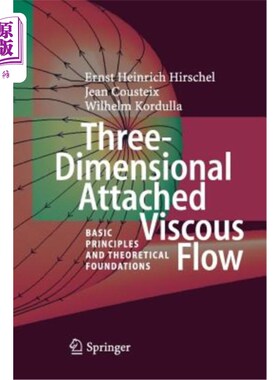 海外直订Three-Dimensional Attached Viscous Flow: Basic Principles and Theoretical Founda 三维粘性附加流：基本原理和
