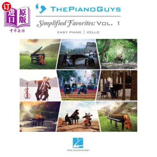 海外直订The Piano Guys: Simplified Favorites, Vol. 1: Easy Piano/Optional Cello 钢琴手：简化的最爱，第一卷：简易钢