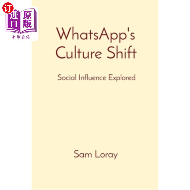 海外直订WhatsApp's Culture Shift: Social Influence Explored WhatsApp的文化转变：探索社会影响