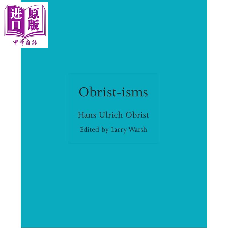 【ISMs】Obrist-isms 进口艺术 欧布里斯主义 名人语录艺术家名言【中商原版】