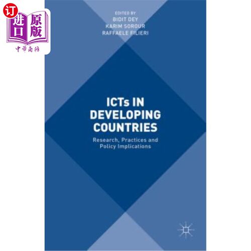 海外直订Icts in Developing Countries: Research, Practices and Policy Implications 发展中国家的信通技术：研究、实践