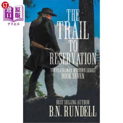 海外直订The Trail to Reservation: A Classic Western Series 通往预订之路:经典西部系列