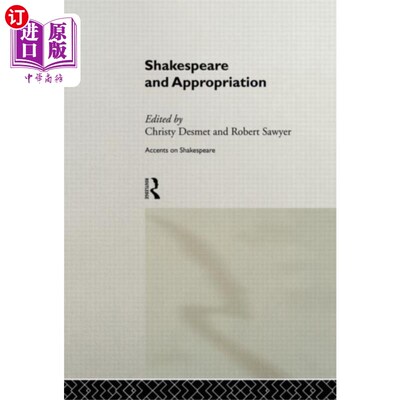 海外直订Shakespeare and Appropriation 莎士比亚与挪用