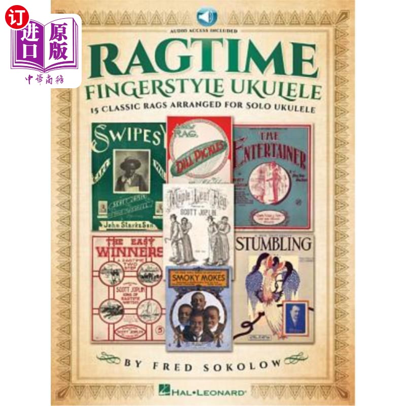 海外直订Ragtime Fingerstyle Ukulele: 15 Classic Rags Arranged for Solo Ukulele (Bk/Onlin 拉格泰姆指指尤克里里：为尤