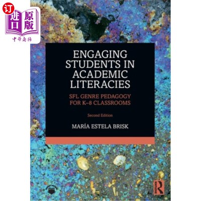 海外直订Engaging Students in Academic Literacies: SFL Genre Pedagogy for K-8 Classrooms 让学生参与学术素养:K-8课堂