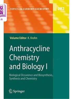 海外直订Anthracycline Chemistry and Biology I: Biological Occurence and Biosynthesis, Sy 蒽环素化学与生物学I:生物发生