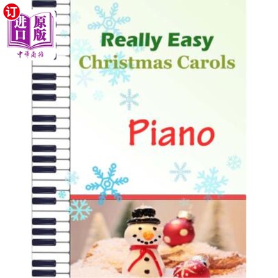 海外直订Christmas Carols Piano: Christmas Carols for Really Easy Piano Ideal for beginne 圣诞颂歌钢琴：非常简单的钢