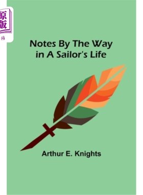 海外直订Notes By the Way in a Sailor's Life 《水手生活笔记