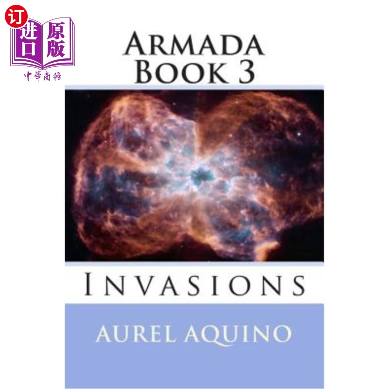 海外直订Armada Book 3: Invasions 无敌舰队第三册：入侵