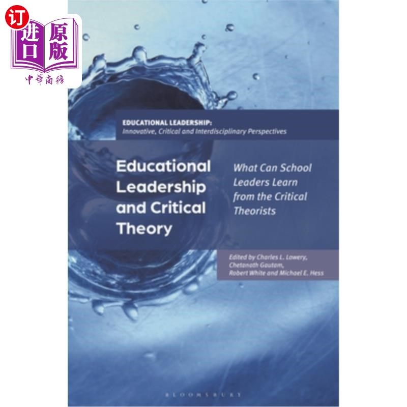 海外直订Educational Leadership and Critical Theory: What Can School Leaders Learn from t 教育领导与批判理论:学校领