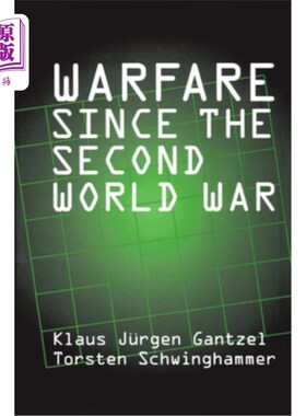 海外直订Warfare Since the Second World War: Klaus Jürgen Gantzel Torsten Schwinghammer 二战后的战争:克劳斯Jürgen甘