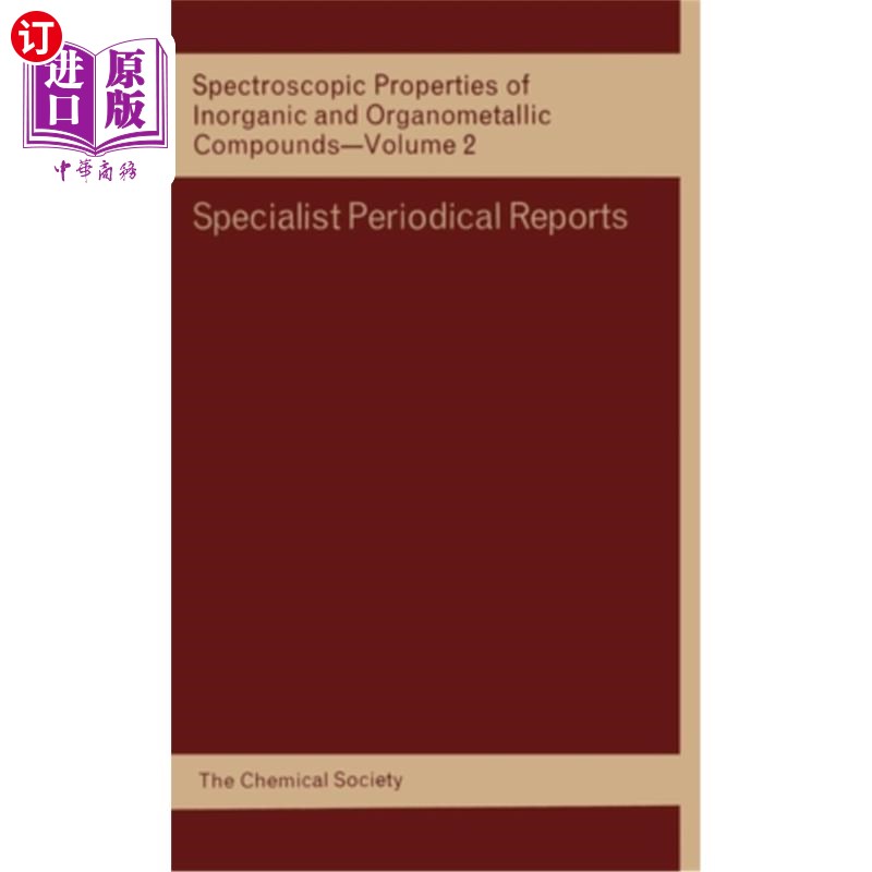 海外直订Spectroscopic Properties of Inorganic and Organometallic Compounds: Volume 2 无机和有机金属化合物的光谱特性