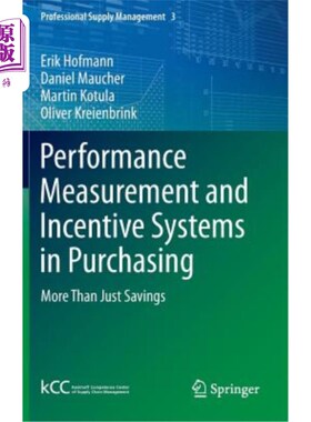 海外直订Performance Measurement and Incentive Systems in Purchasing: More Than Just Savi 采购中的绩效衡量和激励制度