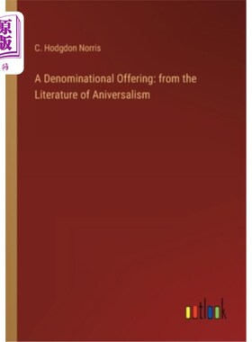 海外直订A Denominational Offering: from the Literature of Aniversalism 《教派的奉献:来自万物主义文学》