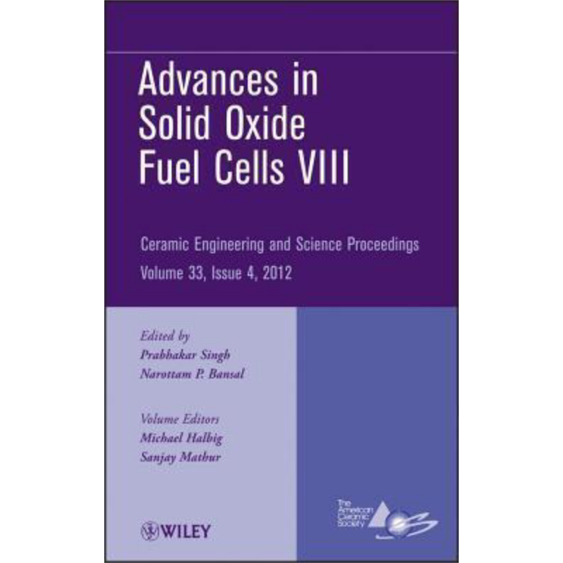 现货 固体氧化物燃料电池的发展VIII 英文原版 Advances In Solid Oxide Fuel Cells Viii P Singh【中商原版】
