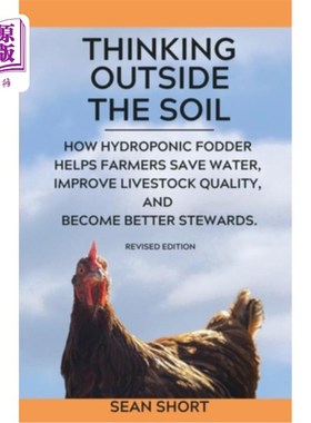 海外直订Thinking Outside The Soil: How Hydroponic Fodder Helps Farmers Save Water, Impro 土壤之外的思考：水培饲料如