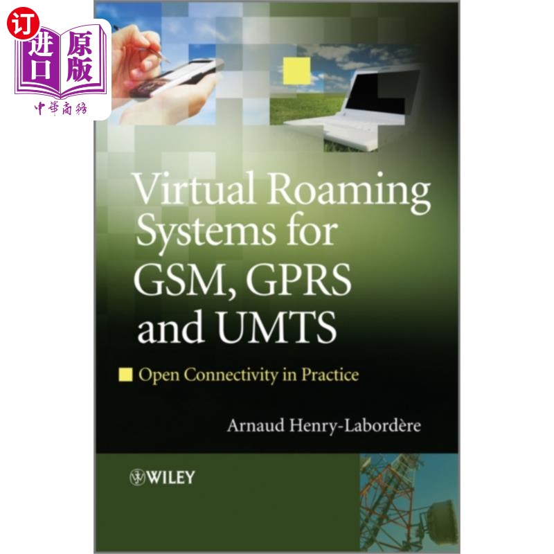 海外直订Virtual Roaming Systems for GSM, GPRS and UMTS-...用于GSM, GPRS和UMTS的虚拟漫游系统-开放连接的实践