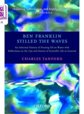 海外直订Ben Franklin Stilled the Waves: An Informal History of Pouring Oil on Water with 本·富兰克林（Ben