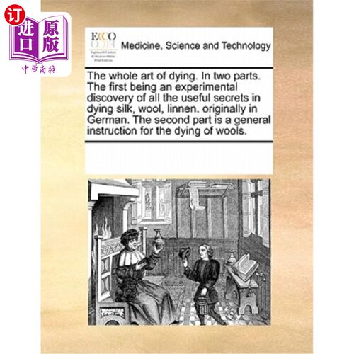 海外直订医药图书The Whole Art of Dying. in Two Parts. the First Being an Experimental Discovery  《死亡的艺术》分为