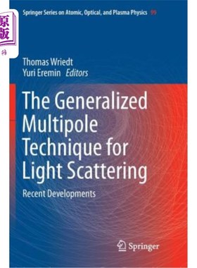 海外直订The Generalized Multipole Technique for Light Scattering: Recent Developments 光散射的广义多极技术:最新进展