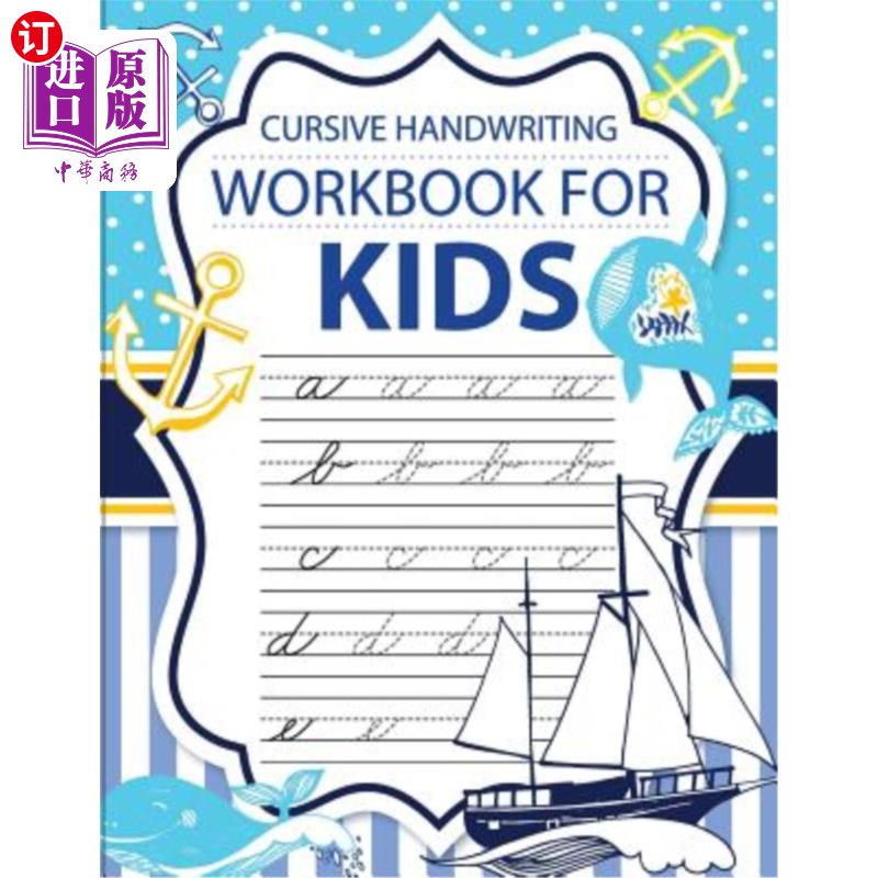 海外直订Cursive handwriting workbook for kids: workbook cursive, k workbook age 5, cursi 儿童草书练习册：草书练习册