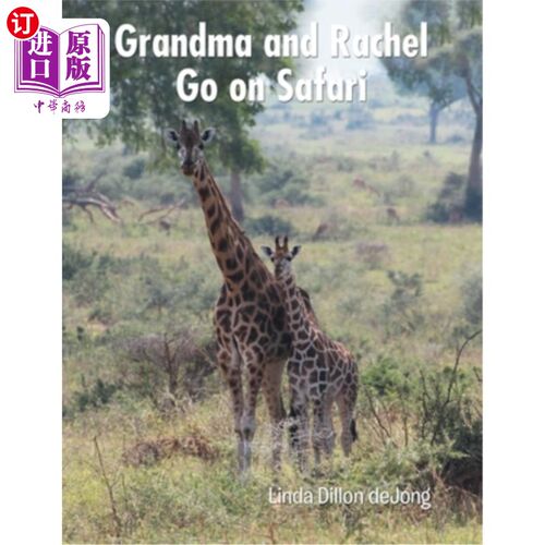 海外直订Grandma and Rachel Go on Safari 奶奶和瑞秋去旅行