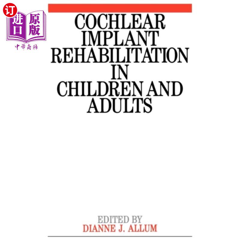 海外直订医药图书Cochlear Implant Rehabilitation in Children and ... 儿童和成人人工耳蜗植入康复