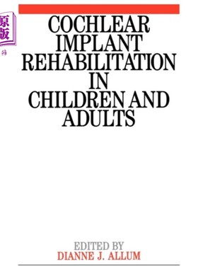 海外直订医药图书Cochlear Implant Rehabilitation in Children and ... 儿童和成人人工耳蜗植入康复