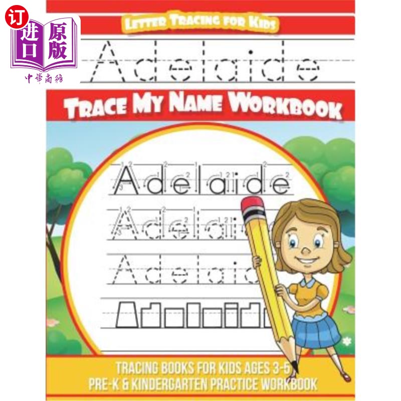 海外直订Adelaide Letter Tracing for Kids Trace my Name Workbook: Tracing Books for Kids  阿德莱德儿童信件追踪追踪我