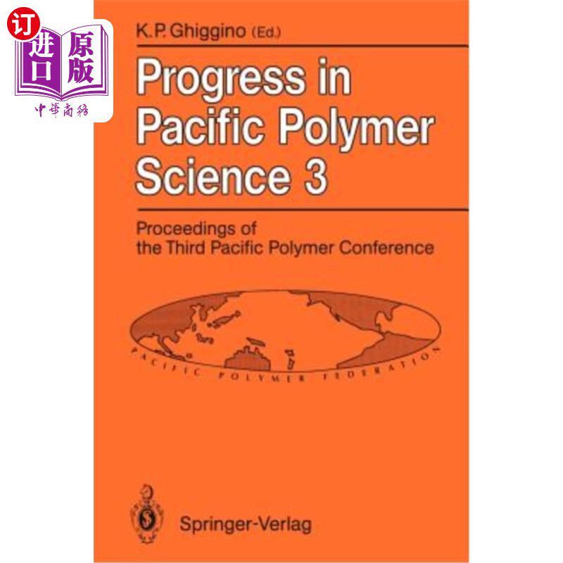 海外直订Progress in Pacific Polymer Science 3: Proceedings of the Third Pacific Polymer  太平洋高分子科学进展3:第三