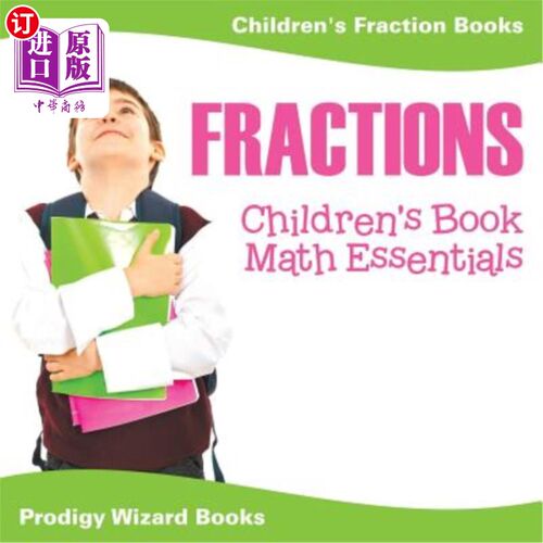 海外直订Fractions Children's Book Math Essentials: Children's Fraction Books 分数儿童读物数学要领：儿童分数读物