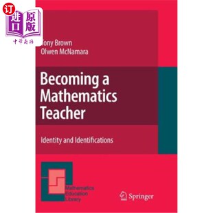 海外直订Becoming a Mathematics Teacher: Identity and Identifications 成为数学老师:身份与认同