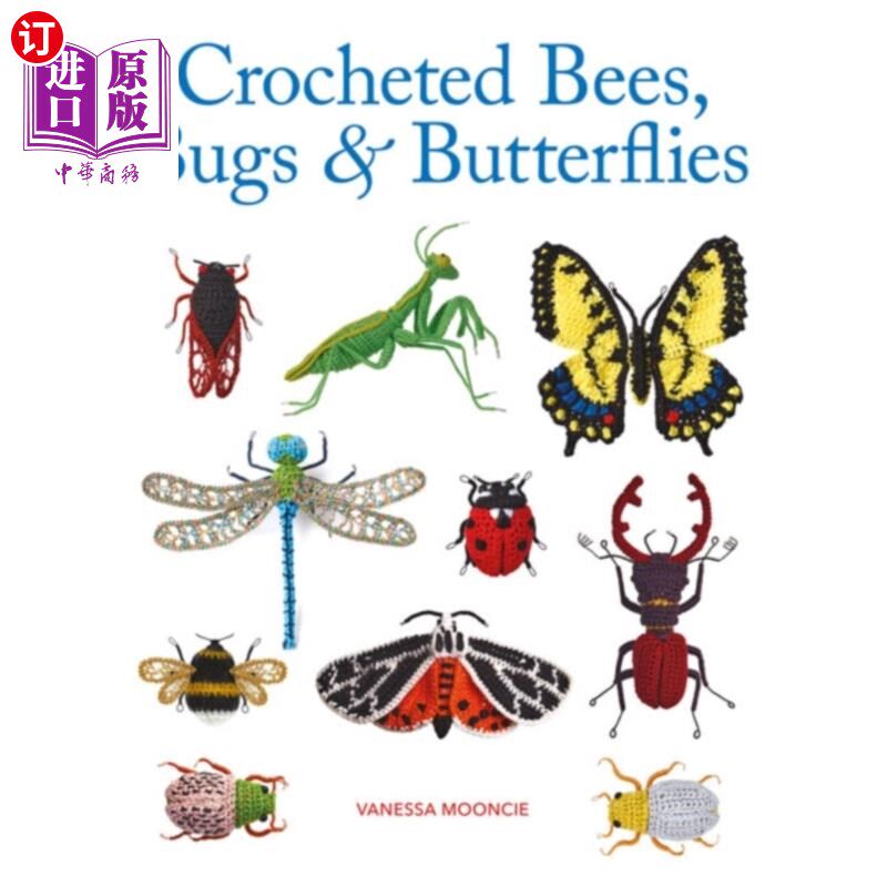 海外直订Crocheted Bees, Bugs & Butterflies 钩针编织的蜜蜂，虫子和蝴蝶
