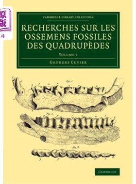 海外直订Recherches sur les ossemens fossiles des quadrupèdes - Volume 3 四足动物骨骼化石的研究-第3卷