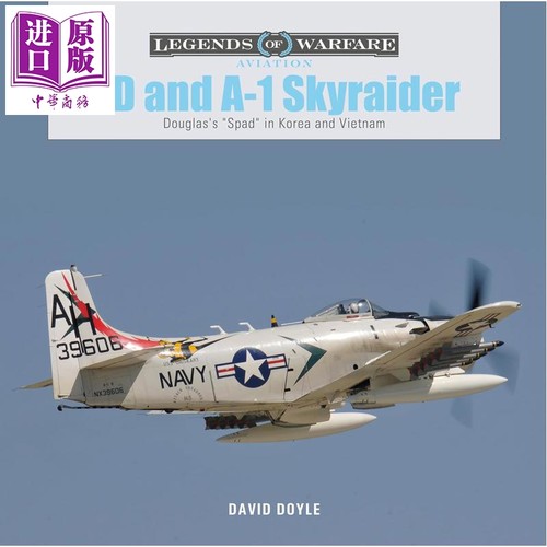道格拉斯A1天袭者 AD and A1 Skyraider Douglass Spad in Korea and Vietnam 英文原版 David Doyle【中商原版】