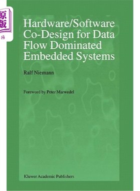 海外直订Hardware/Software Co-Design for Data Flow Dominated Embedded Systems 数据流主导嵌入式系统的软硬件协同设计